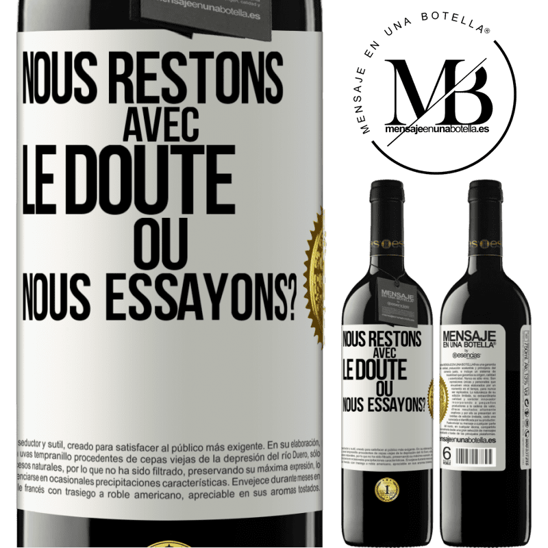 39,95 € Envoi gratuit | Vin rouge Édition RED MBE Réserve Nous restons avec le doute ou nous essayons? Étiquette Blanche. Étiquette personnalisable Réserve 12 Mois Récolte 2015 Tempranillo