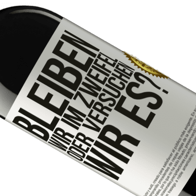 Einzigartige und Persönliche Ausdrücke. «Bleiben wir im Zweifel oder versuchen wir es?» RED Ausgabe MBE Reserve