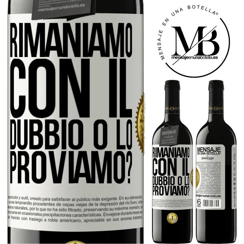 39,95 € Spedizione Gratuita | Vino rosso Edizione RED MBE Riserva Rimaniamo con il dubbio o lo proviamo? Etichetta Bianca. Etichetta personalizzabile Riserva 12 Mesi Raccogliere 2015 Tempranillo