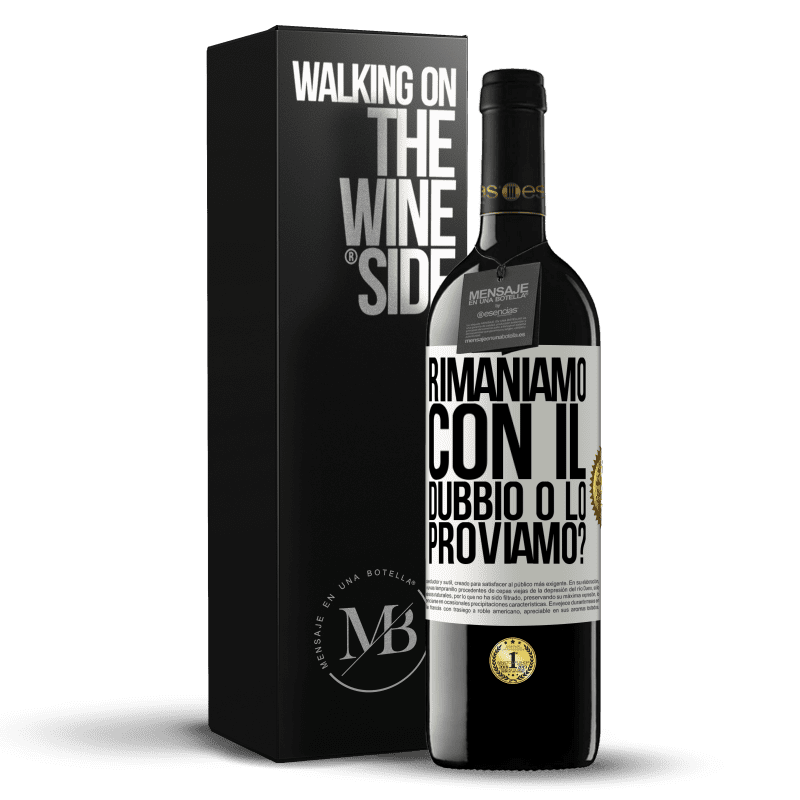 39,95 € Spedizione Gratuita | Vino rosso Edizione RED MBE Riserva Rimaniamo con il dubbio o lo proviamo? Etichetta Bianca. Etichetta personalizzabile Riserva 12 Mesi Raccogliere 2015 Tempranillo
