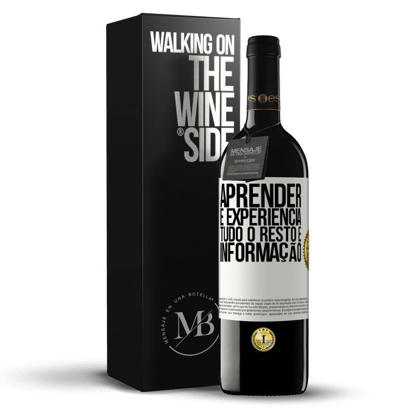 39,95 € Envio grátis | Vinho tinto Edição RED MBE Reserva Aprender é experiência. Tudo o resto é informação Etiqueta Branca. Etiqueta personalizável Reserva 12 Meses Colheita 2015 Tempranillo