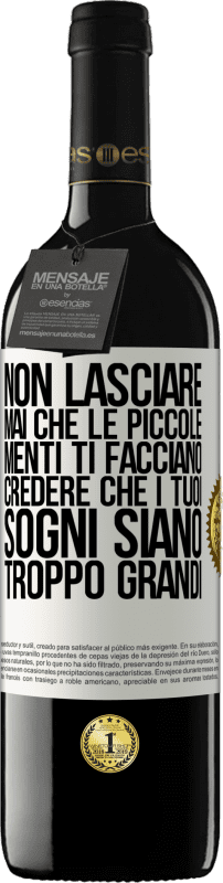 «Non lasciare mai che le piccole menti ti facciano credere che i tuoi sogni siano troppo grandi» Edizione RED MBE Riserva