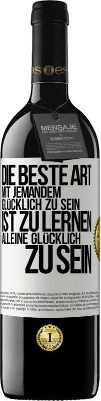 «Die beste Art mit jemandem glücklich zu sein, ist zu lernen, alleine glücklich zu sein» RED Ausgabe MBE Reserve