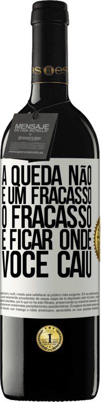 39,95 € | Vinho tinto Edição RED MBE Reserva A queda não é um fracasso. O fracasso é ficar onde você caiu Etiqueta Branca. Etiqueta personalizável Reserva 12 Meses Colheita 2015 Tempranillo