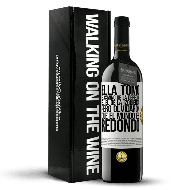 39,95 € Envío gratis | Vino Tinto Edición RED MBE Reserva Ella tomó el camino de la derecha, él, el de la izquierda. Pero olvidaron que el mundo es redondo Etiqueta Blanca. Etiqueta personalizable Reserva 12 Meses Cosecha 2015 Tempranillo