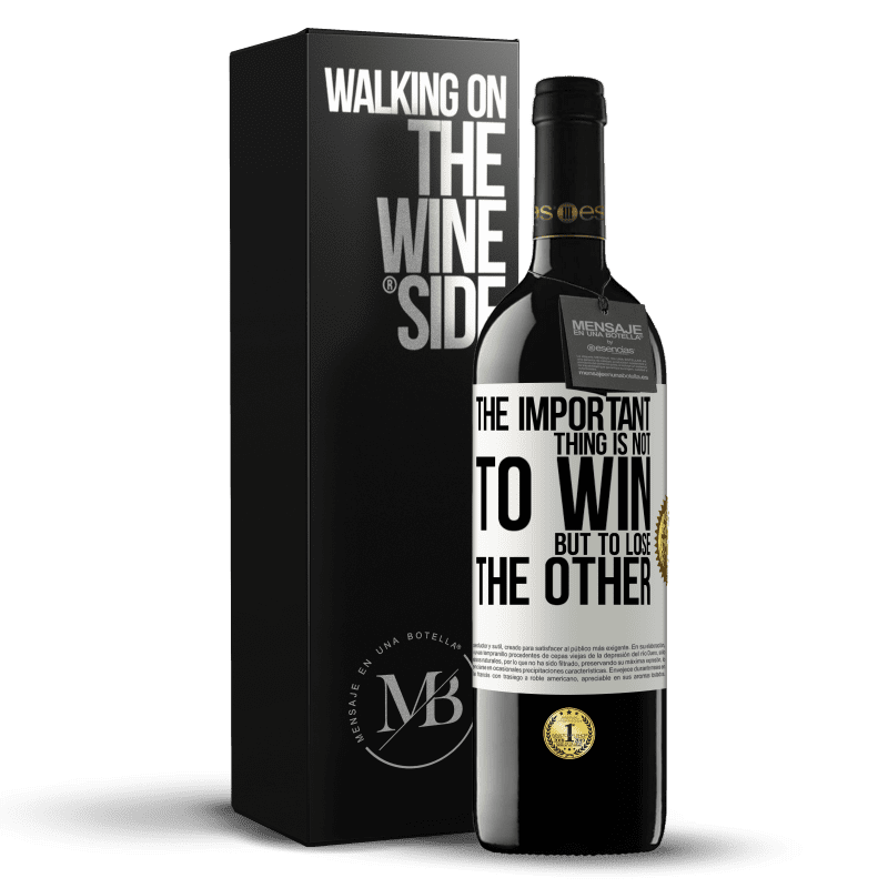 39,95 € Free Shipping | Red Wine RED Edition MBE Reserve The important thing is not to win, but to lose the other White Label. Customizable label Reserve 12 Months Harvest 2014 Tempranillo