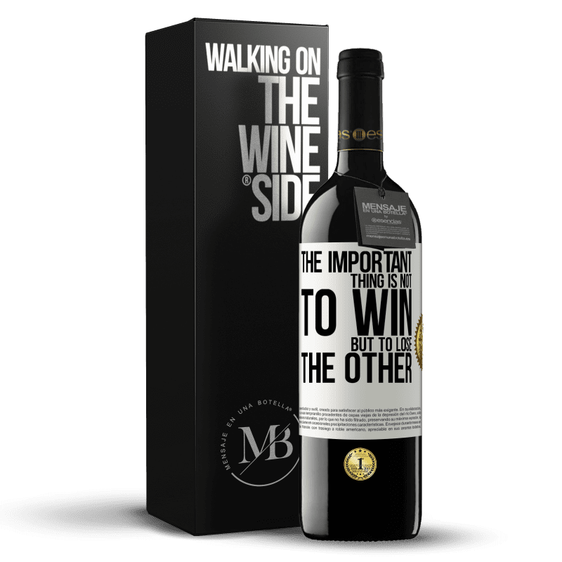 39,95 € Free Shipping | Red Wine RED Edition MBE Reserve The important thing is not to win, but to lose the other White Label. Customizable label Reserve 12 Months Harvest 2015 Tempranillo