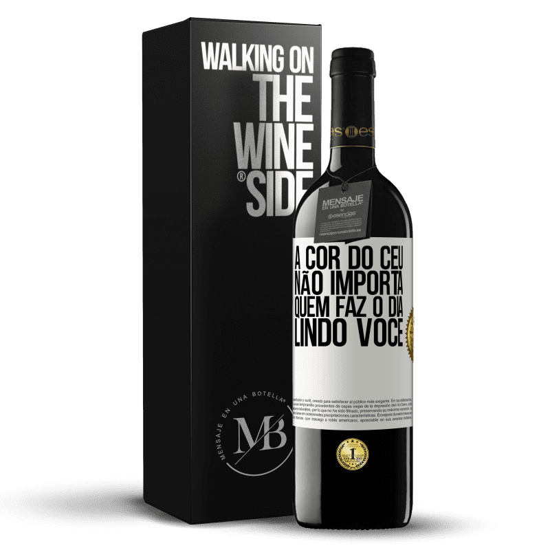 39,95 € Envio grátis | Vinho tinto Edição RED MBE Reserva A cor do céu não importa. Quem faz o dia lindo você Etiqueta Branca. Etiqueta personalizável Reserva 12 Meses Colheita 2015 Tempranillo