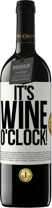 Free Shipping | Red Wine RED Edition MBE Reserve It's wine o'clock! White Label. Customizable label Reserve 12 Months Harvest 2014 Tempranillo