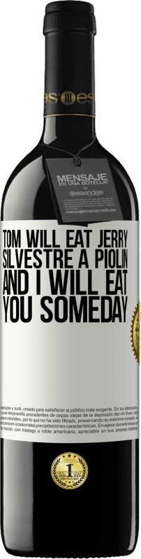«Том съест Джерри, Сильвестра - пиолину, а я когда-нибудь тебя съест» Издание RED MBE Бронировать