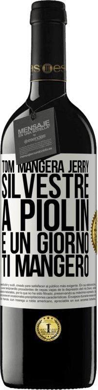 39,95 € | Vino rosso Edizione RED MBE Riserva Tom mangerà Jerry, Silvestre a Piolin e un giorno ti mangerò Etichetta Bianca. Etichetta personalizzabile Riserva 12 Mesi Raccogliere 2015 Tempranillo