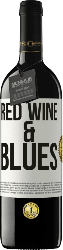39,95 € | Vino Tinto Edición RED MBE Reserva Red wine & Blues Etiqueta Blanca. Etiqueta personalizable Reserva 12 Meses Cosecha 2016 Tempranillo