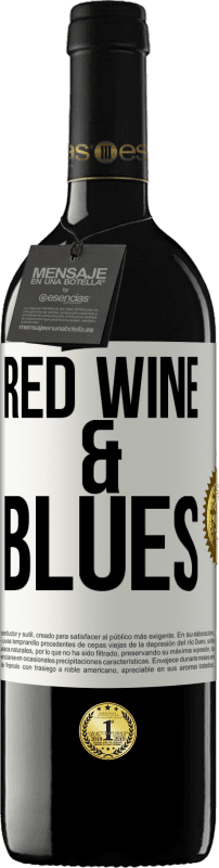 «Red wine & Blues» Edição RED MBE Reserva