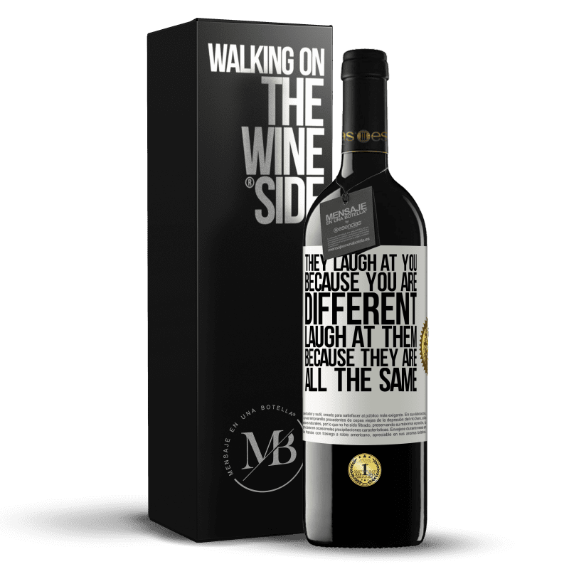 39,95 € Free Shipping | Red Wine RED Edition MBE Reserve They laugh at you because you are different. Laugh at them, because they are all the same White Label. Customizable label Reserve 12 Months Harvest 2014 Tempranillo