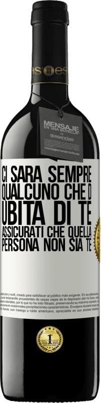 «Ci sarà sempre qualcuno che dubita di te. Assicurati che quella persona non sia te» Edizione RED MBE Riserva