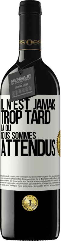 39,95 € Envoi gratuit | Vin rouge Édition RED MBE Réserve Il n'est jamais trop tard, là où nous sommes attendus Étiquette Blanche. Étiquette personnalisable Réserve 12 Mois Récolte 2016 Tempranillo