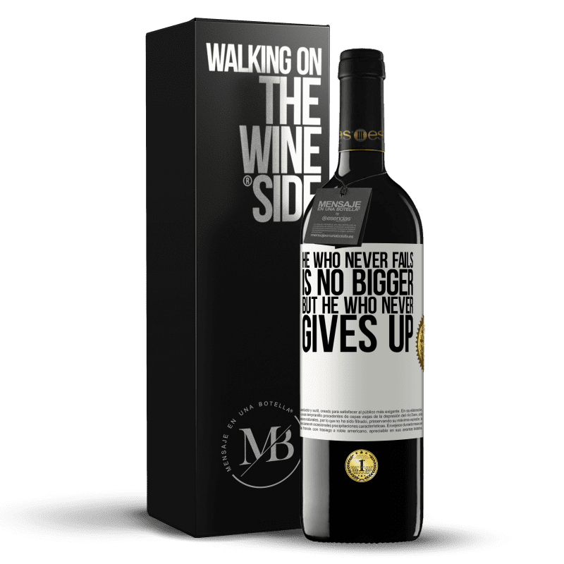 39,95 € Free Shipping | Red Wine RED Edition MBE Reserve He who never fails is no bigger but he who never gives up White Label. Customizable label Reserve 12 Months Harvest 2014 Tempranillo