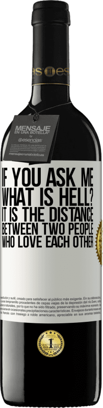 «あなたが私に尋ねると、地獄とは何ですか？お互いを愛する二人の距離» REDエディション MBE 予約する