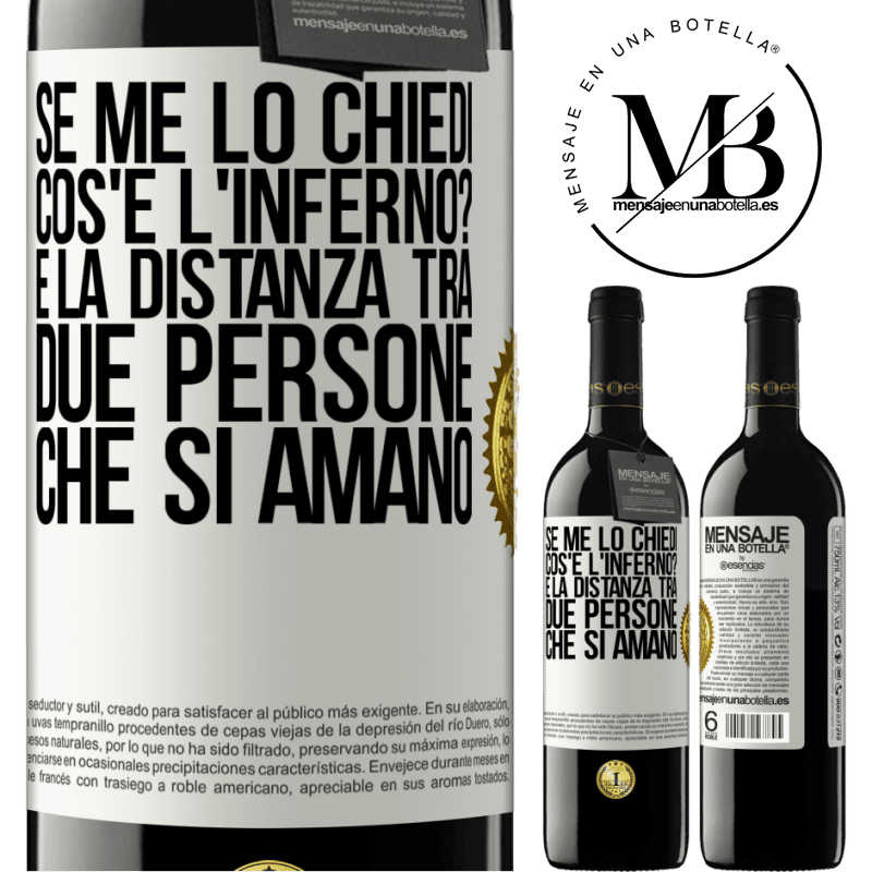 39,95 € Spedizione Gratuita | Vino rosso Edizione RED MBE Riserva Se me lo chiedi, cos'è l'inferno? È la distanza tra due persone che si amano Etichetta Bianca. Etichetta personalizzabile Riserva 12 Mesi Raccogliere 2014 Tempranillo