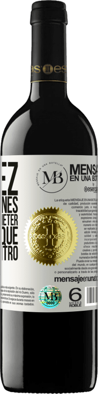 «Tal vez los corazones se rompen por meter personas que no caben dentro» Edición RED MBE Reserva