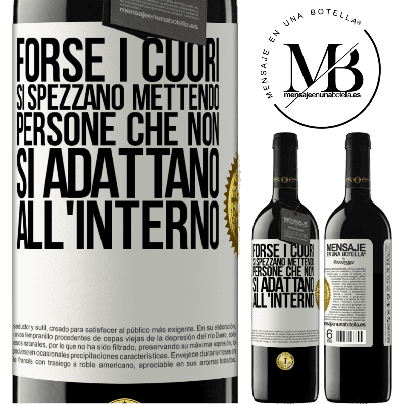 39,95 € Spedizione Gratuita | Vino rosso Edizione RED MBE Riserva Forse i cuori si spezzano mettendo persone che non si adattano all'interno Etichetta Bianca. Etichetta personalizzabile Riserva 12 Mesi Raccogliere 2015 Tempranillo