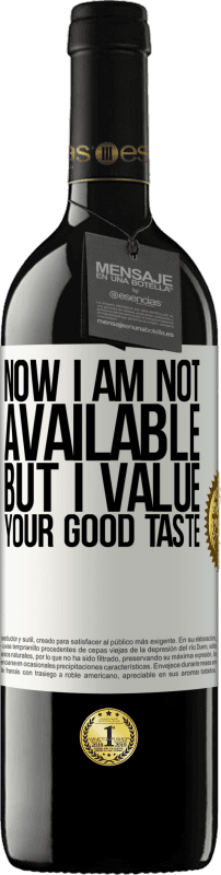 39,95 € | Red Wine RED Edition MBE Reserve Now I am not available, but I value your good taste White Label. Customizable label Reserve 12 Months Harvest 2014 Tempranillo