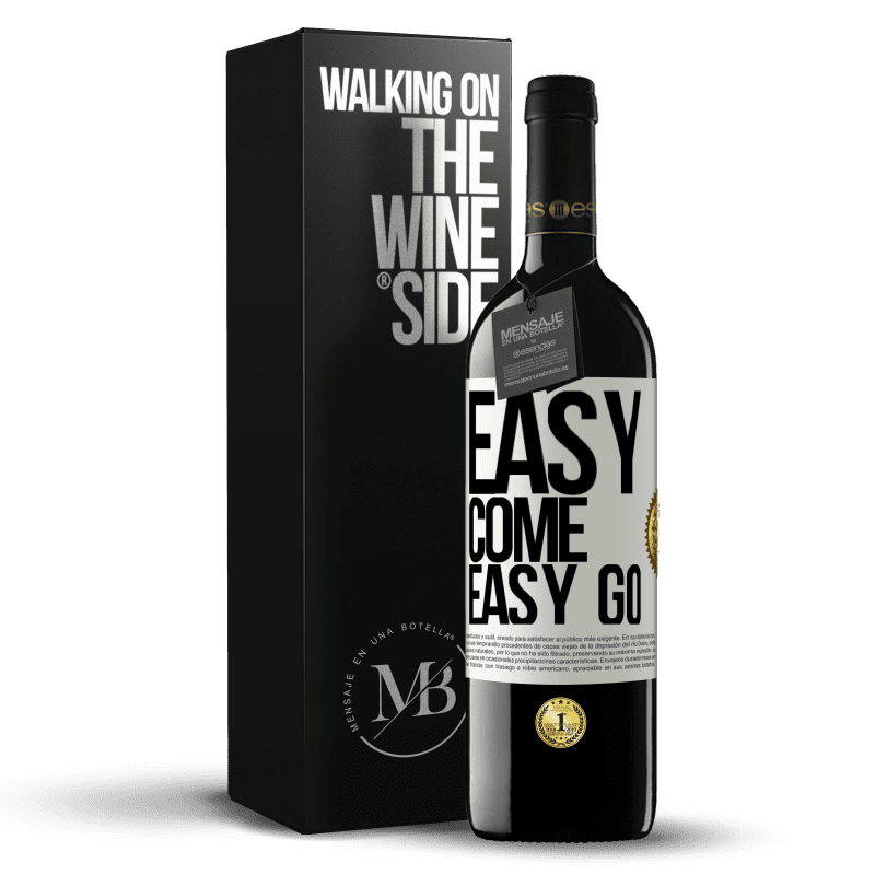 39,95 € Free Shipping | Red Wine RED Edition MBE Reserve Easy come, easy go White Label. Customizable label Reserve 12 Months Harvest 2015 Tempranillo