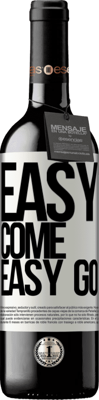 «Easy come, easy go» Édition RED MBE Réserve
