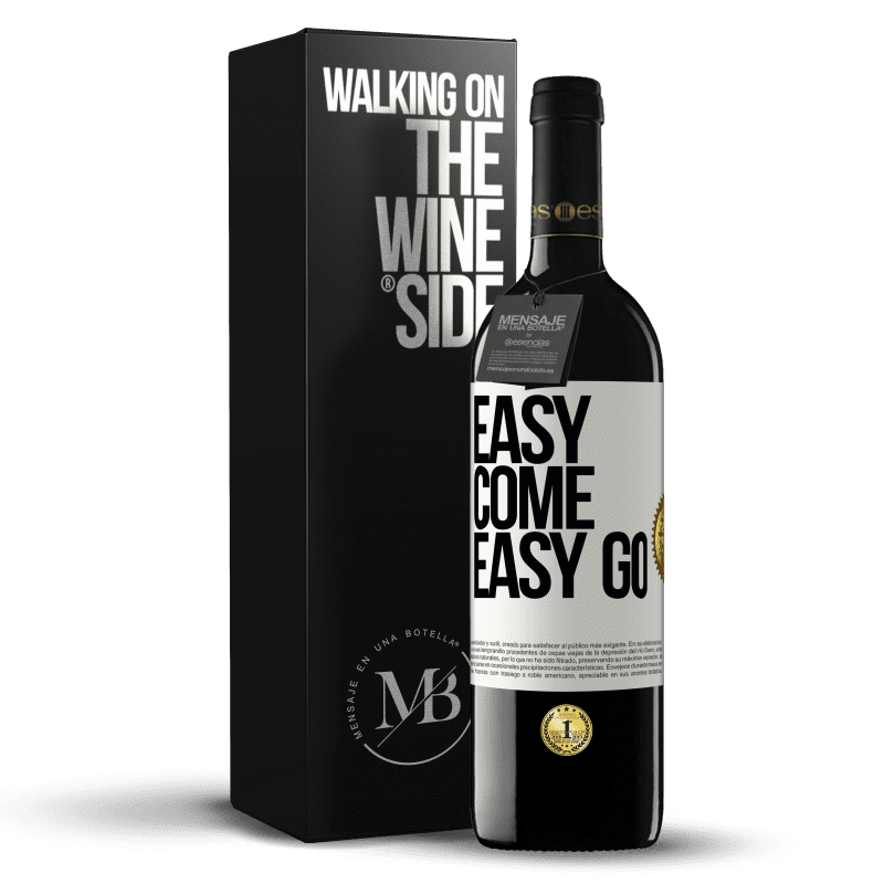 39,95 € Envío gratis | Vino Tinto Edición RED MBE Reserva Easy come, easy go Etiqueta Blanca. Etiqueta personalizable Reserva 12 Meses Cosecha 2016 Tempranillo