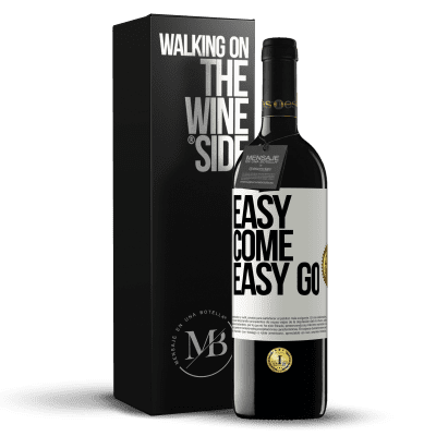 «Easy come, easy go» Edición RED MBE Reserva