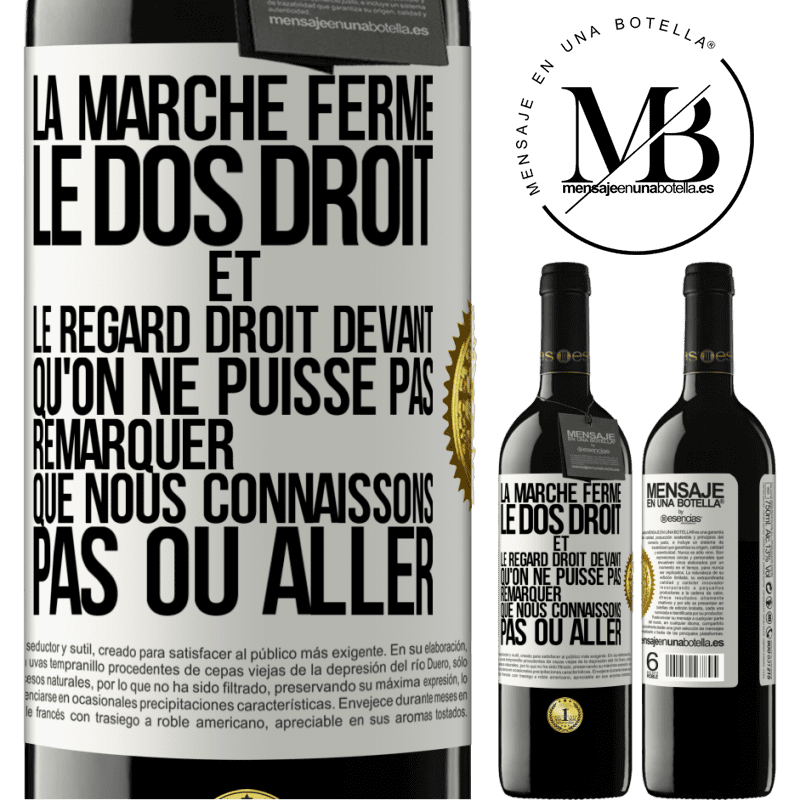 39,95 € Envoi gratuit | Vin rouge Édition RED MBE Réserve La marche ferme, le dos droit et le regard droit devant. Qu'on ne puisse pas remarquer que nous connaissons pas où aller Étiquette Blanche. Étiquette personnalisable Réserve 12 Mois Récolte 2014 Tempranillo