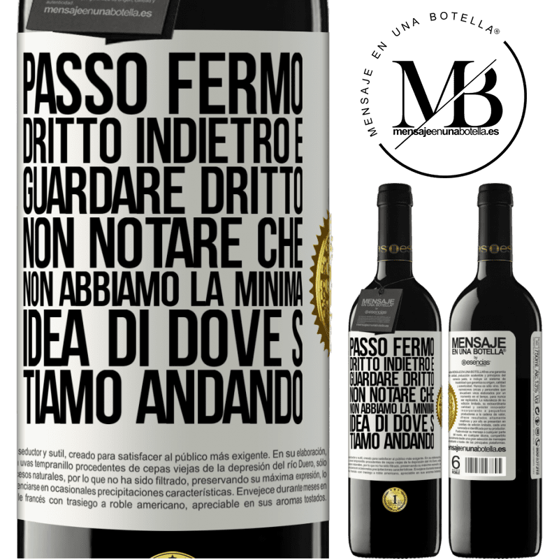 39,95 € Spedizione Gratuita | Vino rosso Edizione RED MBE Riserva Passo fermo, dritto indietro e guardare dritto. Non notare che non abbiamo la minima idea di dove stiamo andando Etichetta Bianca. Etichetta personalizzabile Riserva 12 Mesi Raccogliere 2014 Tempranillo