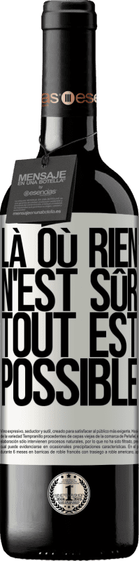 39,95 € | Vin rouge Édition RED MBE Réserve Là où rien n'est sûr, tout est possible Étiquette Blanche. Étiquette personnalisable Réserve 12 Mois Récolte 2015 Tempranillo