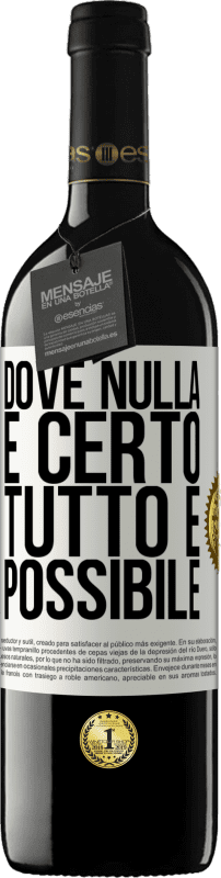 39,95 € Spedizione Gratuita | Vino rosso Edizione RED MBE Riserva Dove nulla è certo, tutto è possibile Etichetta Bianca. Etichetta personalizzabile Riserva 12 Mesi Raccogliere 2014 Tempranillo