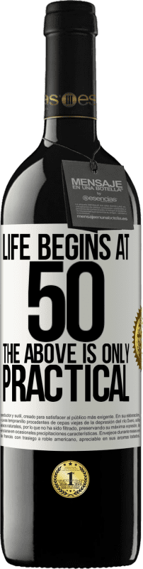 39,95 € | 赤ワイン REDエディション MBE 予約する 人生は50から始まり、上記は実用的です ホワイトラベル. カスタマイズ可能なラベル 予約する 12 月 収穫 2016 Tempranillo