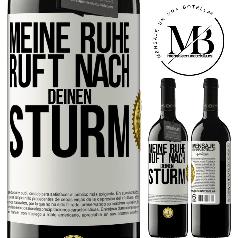 39,95 € Kostenloser Versand | Rotwein RED Ausgabe MBE Reserve Meine Ruhe ruft nach deinen Sturm Weißes Etikett. Anpassbares Etikett Reserve 12 Monate Ernte 2016 Tempranillo