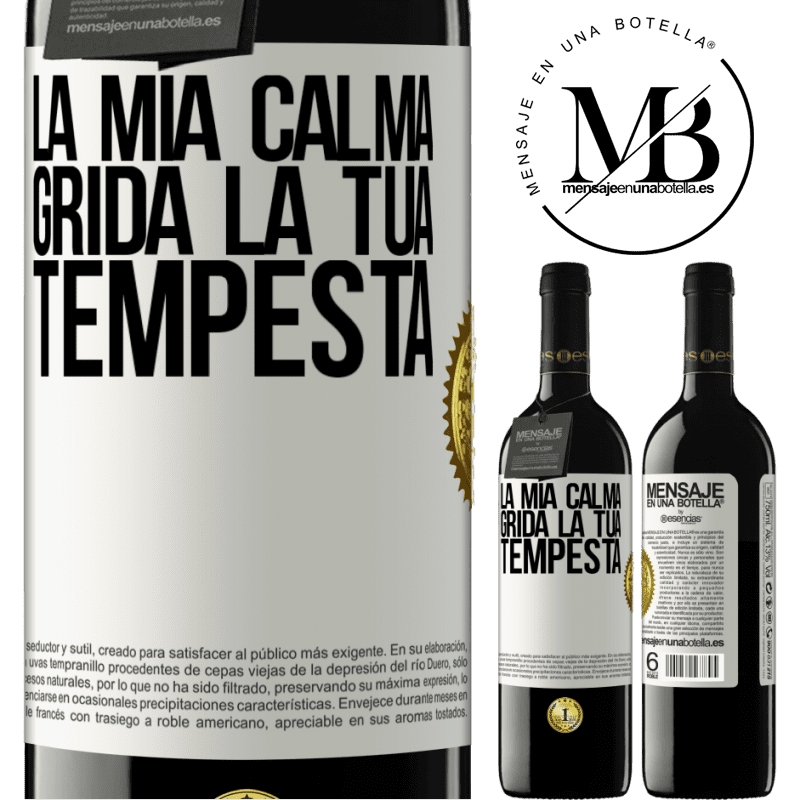 39,95 € Spedizione Gratuita | Vino rosso Edizione RED MBE Riserva La mia calma grida la tua tempesta Etichetta Bianca. Etichetta personalizzabile Riserva 12 Mesi Raccogliere 2014 Tempranillo