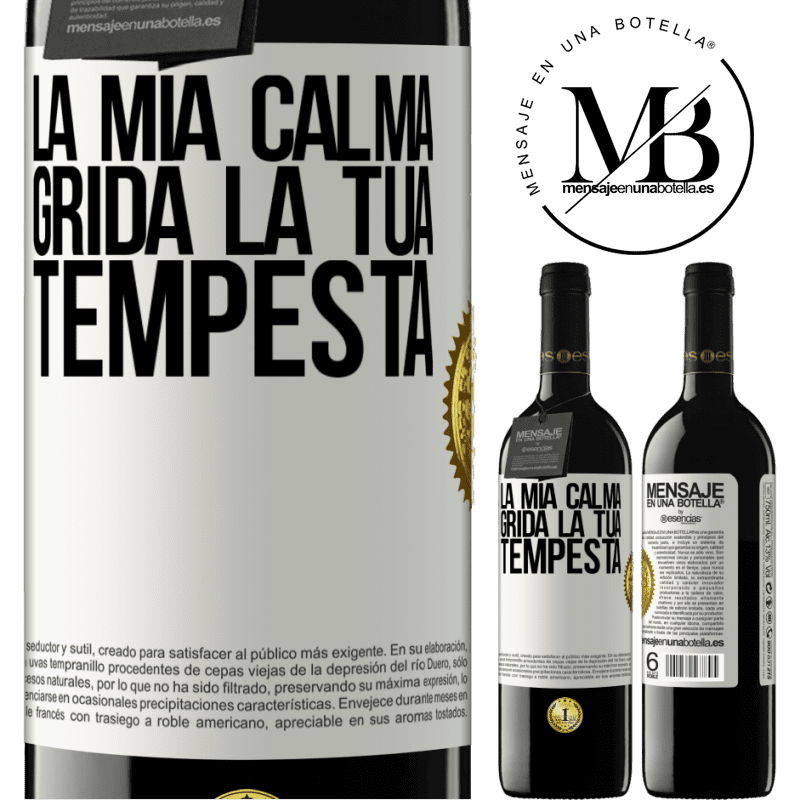 39,95 € Spedizione Gratuita | Vino rosso Edizione RED MBE Riserva La mia calma grida la tua tempesta Etichetta Bianca. Etichetta personalizzabile Riserva 12 Mesi Raccogliere 2016 Tempranillo