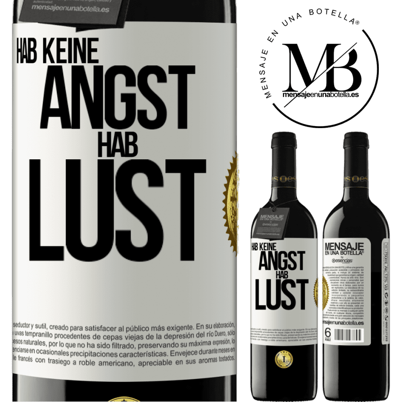 39,95 € Kostenloser Versand | Rotwein RED Ausgabe MBE Reserve Hab keine Angst. Hab Lust Weißes Etikett. Anpassbares Etikett Reserve 12 Monate Ernte 2014 Tempranillo