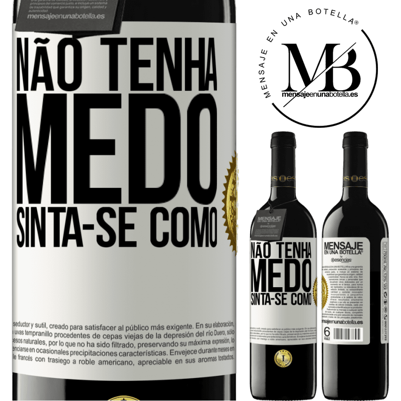 39,95 € Envio grátis | Vinho tinto Edição RED MBE Reserva Não tenha medo. Sinta-se como Etiqueta Branca. Etiqueta personalizável Reserva 12 Meses Colheita 2014 Tempranillo