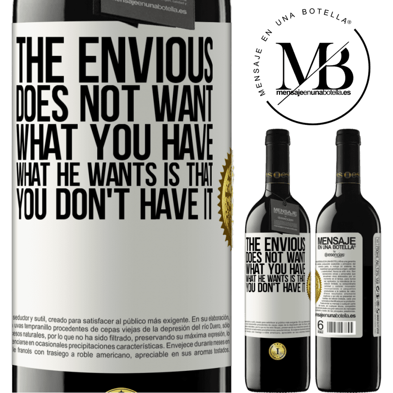 24,95 € Free Shipping | Red Wine RED Edition Crianza 6 Months The envious does not want what you have. What he wants is that you don't have it White Label. Customizable label Aging in oak barrels 6 Months Harvest 2019 Tempranillo