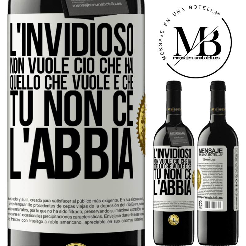 39,95 € Spedizione Gratuita | Vino rosso Edizione RED MBE Riserva L'invidioso non vuole ciò che hai. Quello che vuole è che tu non ce l'abbia Etichetta Bianca. Etichetta personalizzabile Riserva 12 Mesi Raccogliere 2014 Tempranillo