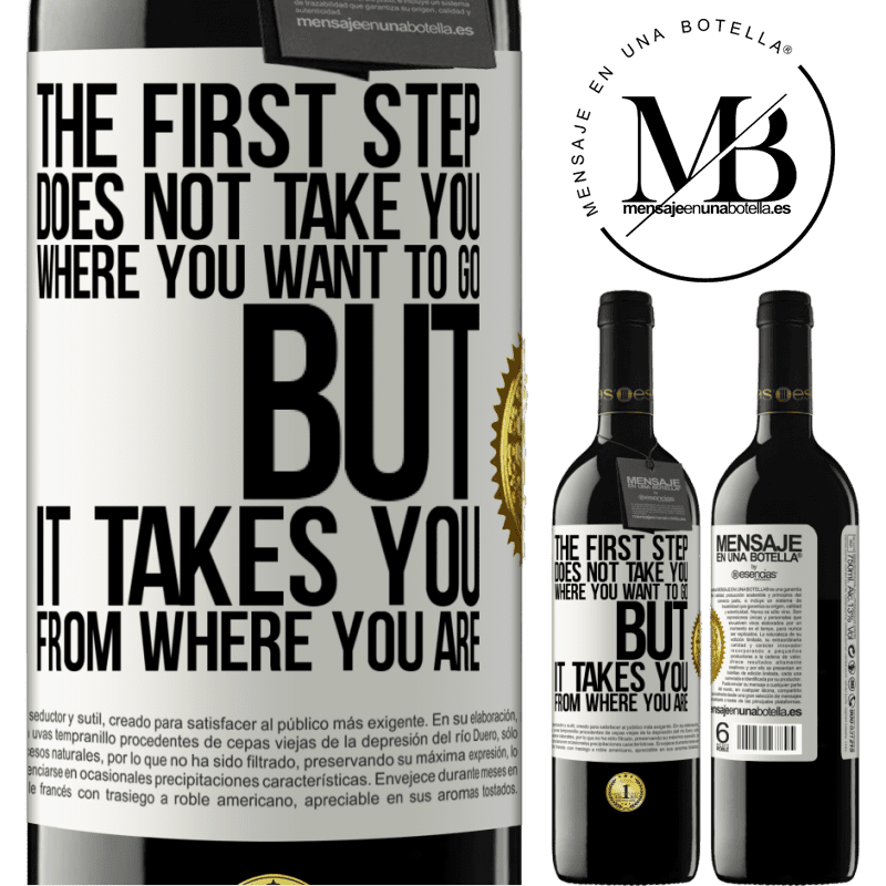 39,95 € Free Shipping | Red Wine RED Edition MBE Reserve The first step does not take you where you want to go, but it takes you from where you are White Label. Customizable label Reserve 12 Months Harvest 2016 Tempranillo