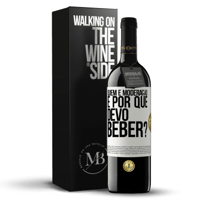 «quem é moderação e por que devo beber?» Edição RED MBE Reserva