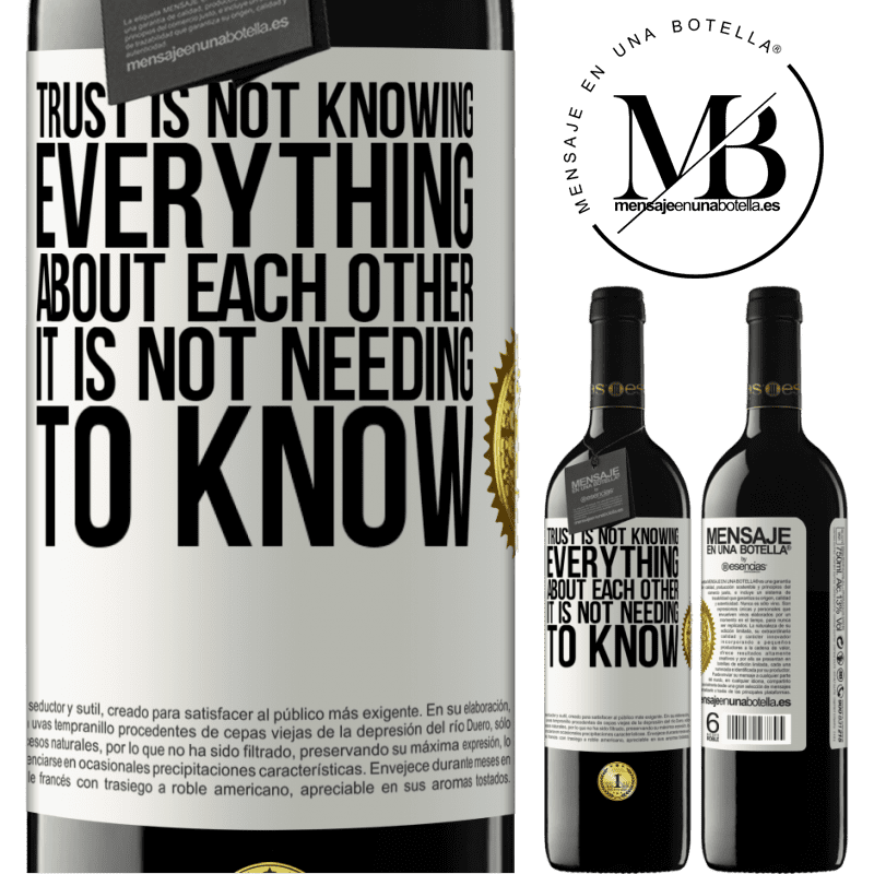 39,95 € Free Shipping | Red Wine RED Edition MBE Reserve Trust is not knowing everything about each other. It is not needing to know White Label. Customizable label Reserve 12 Months Harvest 2014 Tempranillo