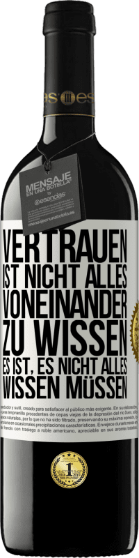 «Vertrauen ist nicht, alles voneinander zu wissen. Es ist, es nicht alles wissen müssen» RED Ausgabe MBE Reserve