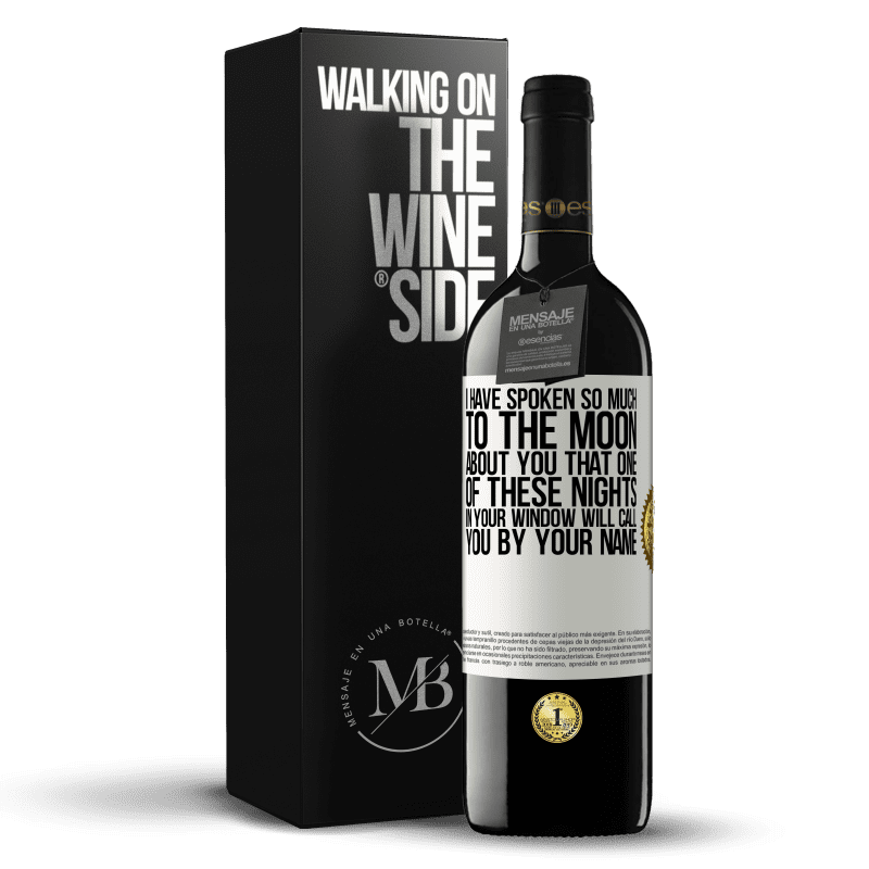 39,95 € Free Shipping | Red Wine RED Edition MBE Reserve I have spoken so much to the Moon about you that one of these nights in your window will call you by your name White Label. Customizable label Reserve 12 Months Harvest 2014 Tempranillo