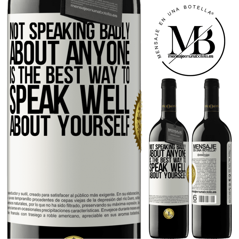 24,95 € Free Shipping | Red Wine RED Edition Crianza 6 Months Not speaking badly about anyone is the best way to speak well about yourself White Label. Customizable label Aging in oak barrels 6 Months Harvest 2019 Tempranillo