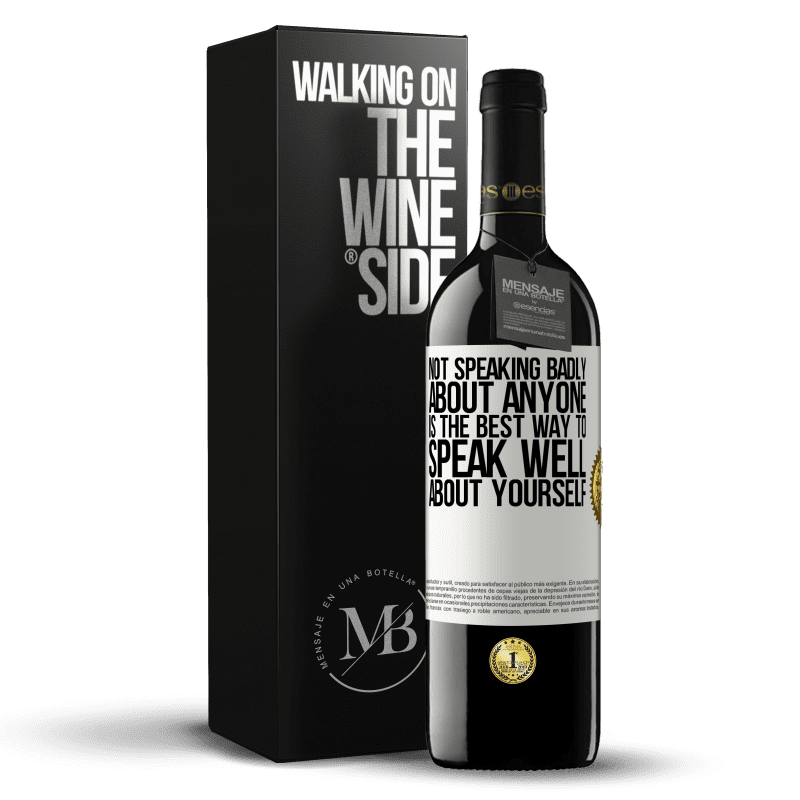 39,95 € Free Shipping | Red Wine RED Edition MBE Reserve Not speaking badly about anyone is the best way to speak well about yourself White Label. Customizable label Reserve 12 Months Harvest 2015 Tempranillo