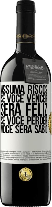 39,95 € | Vinho tinto Edição RED MBE Reserva Assuma riscos. Se você vencer, será feliz. Se você perder, você será sábio Etiqueta Branca. Etiqueta personalizável Reserva 12 Meses Colheita 2015 Tempranillo